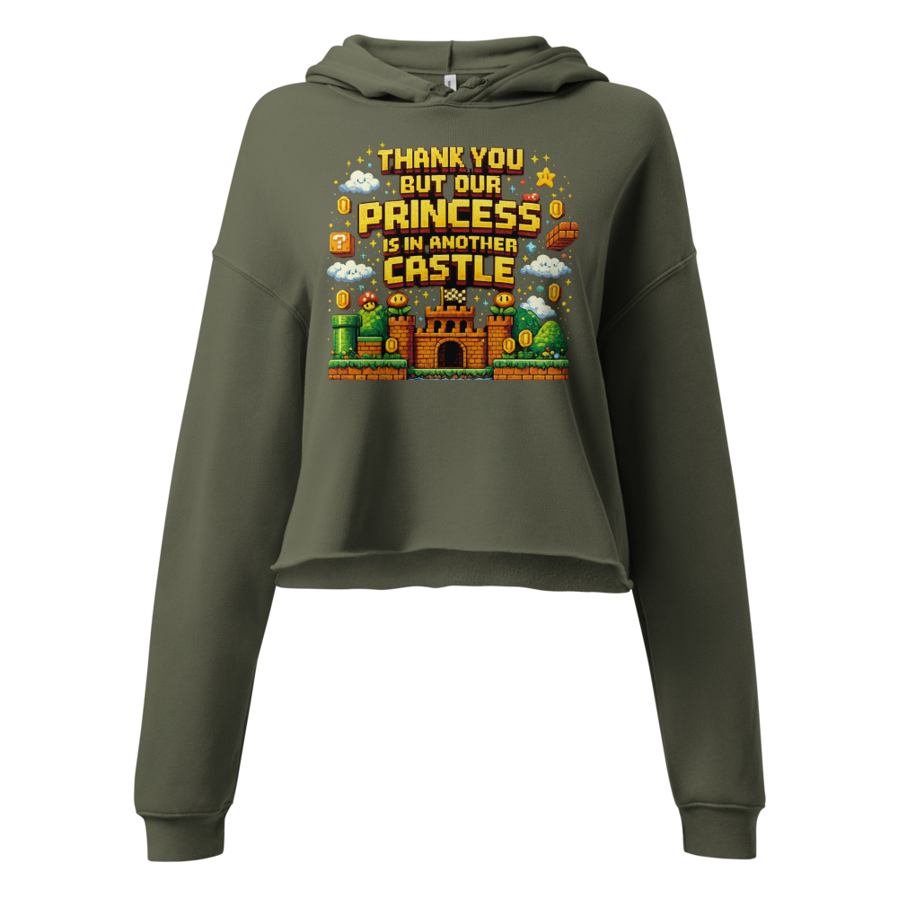 Thank You But Our Princess Is in Another Castle crop hoodie